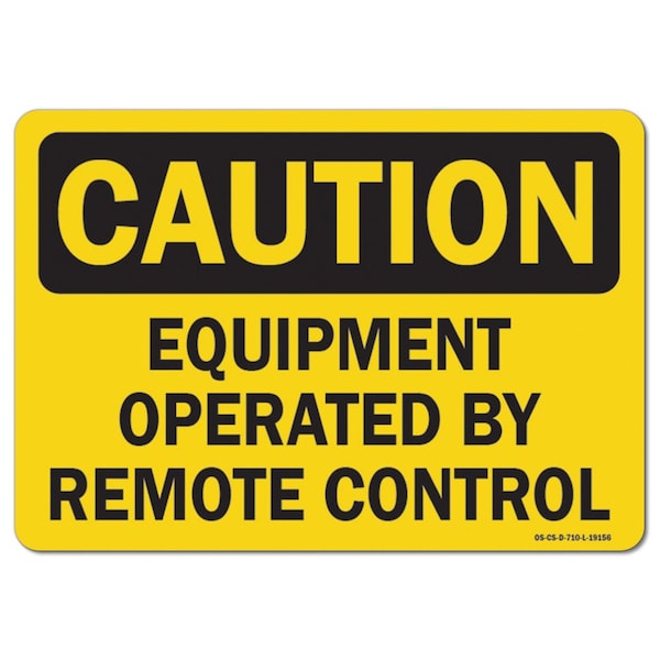 Signmission OSHA Caution, 7" Height, Decal, 10" x 7", Landscape, Equipment Operated By Remote Control OS-CS-D-710-L-19156 - main
